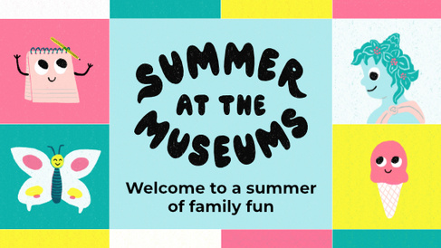 Banner image featuring illustrations relating to days out and museum and botanic collections, including a mummy's mask, an ice cream and magnifying glass, all with googly eyes. The text reads 'Summer at the Museums Welcome to a summer of family fun'.