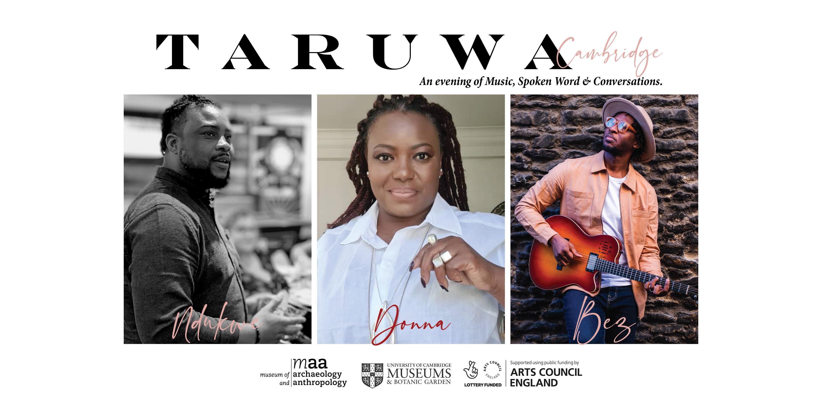 Images of the three contributors to the Taruwa event. Below are the logos of the Museum of Archaeology and Anthropology, University of Cambridge Museums and the Arts Council. At the top of the image is the event title and description.